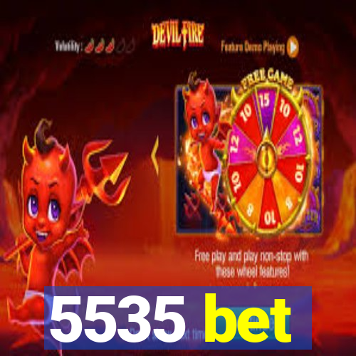 5535 bet